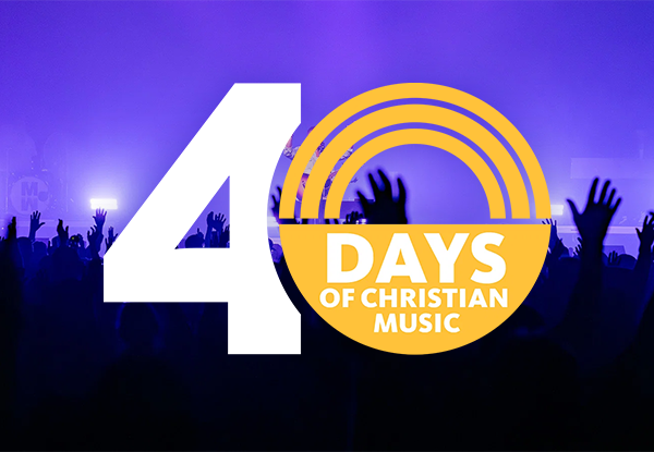 40 Days of Christian Music
